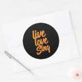 Live Love Sing Singer Songwriter Karaoke Lover Ronde Sticker (Envelop)