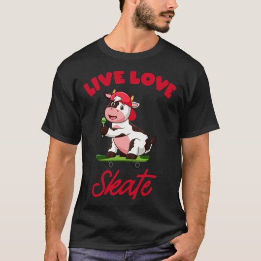 live love skate skater cow funny skateboard skatin t-shirt (Voorkant)