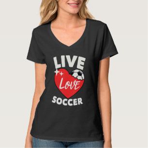 Live Love Soccer Fußball Goal Keeper Futbol Traine T-shirt