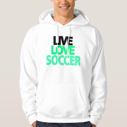 Live love soccer hoodie (Voorkant)