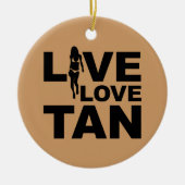 Live Love Tan Keramisch Ornament (Voorkant)
