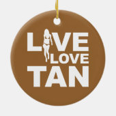 Live Love Tan Keramisch Ornament (Achterkant)