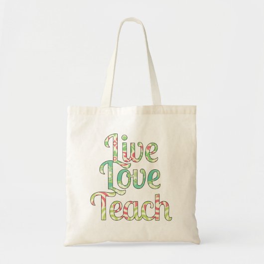 Live, Love Teach Bag Tote Bag (Voorkant)