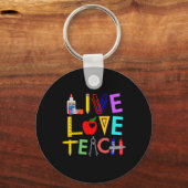 Live Love Teach Fun Teacher Perfect Ck To School  Sleutelhanger (Voorkant)