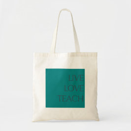 Live, Love, Teach, kleurgroep 1, canvas tas