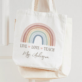 Live Love Teach Rainbow Teacher Appreciation Tote Bag