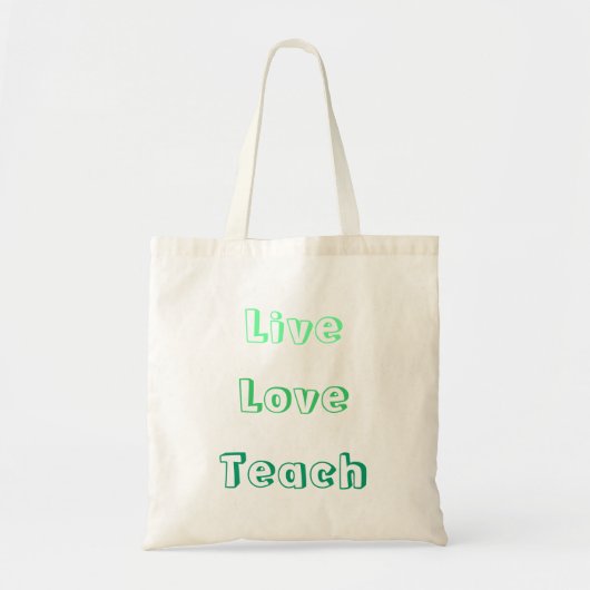 Live Love Teach Tote Bag (Voorkant)