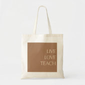 "LIVE LOVE TEACH" Warm Brown en Cream Canvas tas (Voorkant)