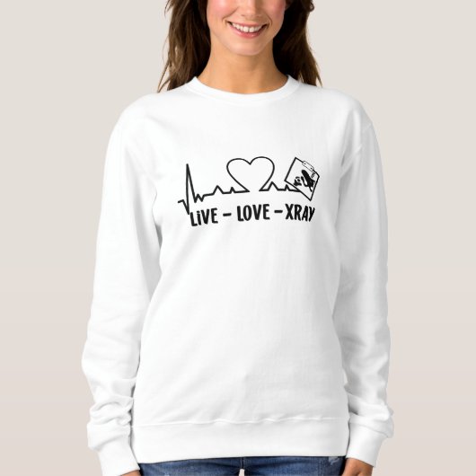 Live Love Xray Radiology Tech Nurse Technologist Trui (Voorkant)