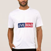 LIVE MAD – Bold Minimal Modern Typography Design T-shirt (Voorkant)