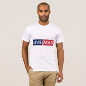 LIVE MAD – Bold Minimal Modern Typography Design T-shirt (Voorkant volledig)