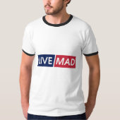 LIVE MAD – Bold Minimal Modern Typography Design T-shirt (Voorkant)