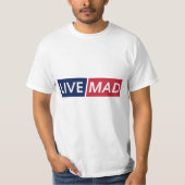 LIVE MAD – Bold Minimal Modern Typography Design T-shirt (Voorkant)