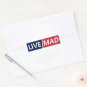 LIVE MAD – Bold Minimal Modern Typography Ronde Sticker (Envelop)