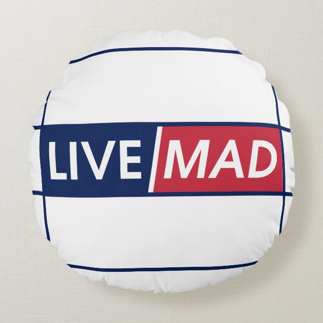 LIVE MAD – Bold Motivational Round Pillow (White) Rond Kussen (Voorkant)