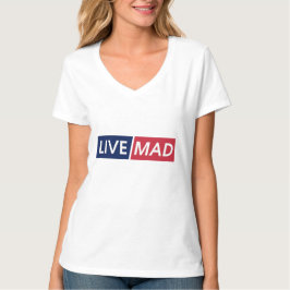 LIVE MAD – Krachtig Minimaal Modern Lettertypeontw T-shirt