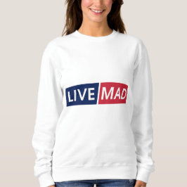 LIVE MAD – Krachtig Minimaal Modern Lettertypeontw Trui