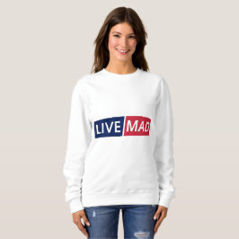 LIVE MAD – Krachtig Minimaal Modern Lettertypeontw Trui