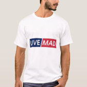 LIVE MAD – Krachtig Minimalistisch Modern Letterty T-shirt (Voorkant)