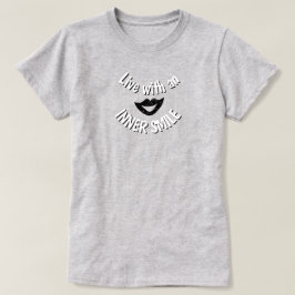 Live met een Inner Smile T-shirt