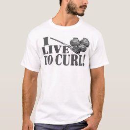 Live naar Curling-Shirt T-shirt