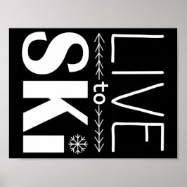 Live naar Ski-poster (basis) - zwart Poster