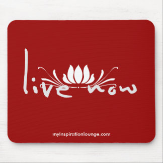 Live Now Mousepad Muismat