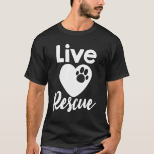 Live Rescue Huisdier Adoptie Hond Shelter Voor Alt T-shirt