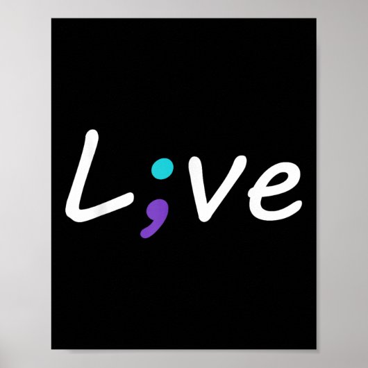 Live Semicolon Suicide Prevention Awareness Poster (Voorkant)