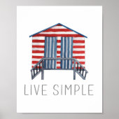 Live Simple Quote Nautical Summer Beach Hut Poster (Voorkant)