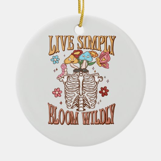 Live Simply, Bloom Wildly – Skeleton & Mushrooms Keramisch Ornament (Voorkant)