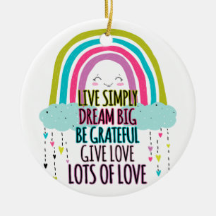 Live Simply Dream Big Wees dankbaar Geef liefde Keramisch Ornament