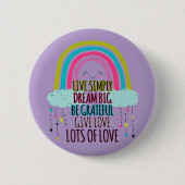 Live Simply Dream Big Wees dankbaar Geef liefde Ronde Button 5,7 Cm (Voorkant)