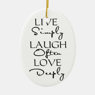 Live Simply, Laugh Vaak, Love Deeply Keramisch Ornament