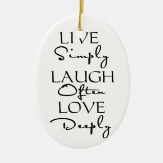 Live Simply, Laugh Vaak, Love Deeply Keramisch Ornament