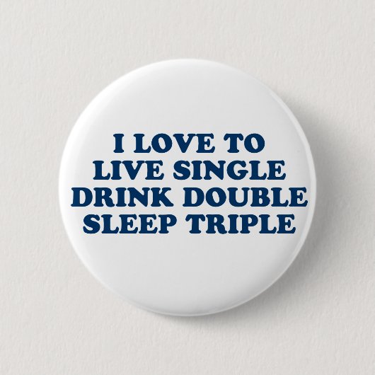 Live Single Drink Dubbele slaapstand Ronde Button 5,7 Cm (Voorkant)