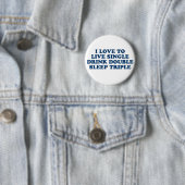 Live Single Drink Dubbele slaapstand Ronde Button 5,7 Cm (In situ)