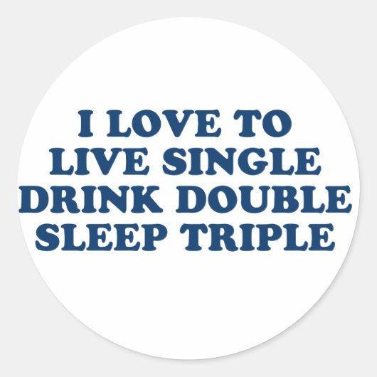 Live Single Drink Dubbele slaapstand Ronde Sticker (Voorkant)