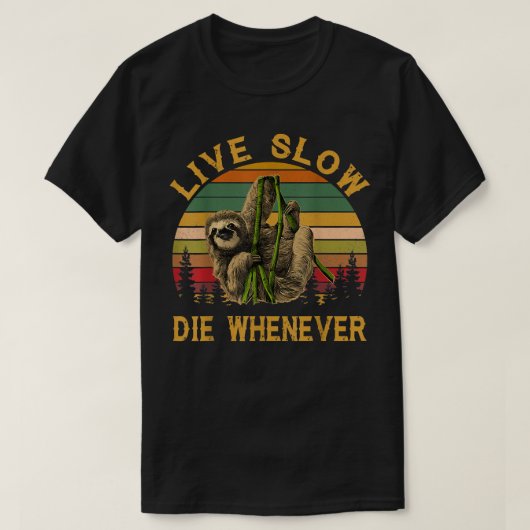  Live Slow Die als Sloth Lovers T-shirt (Design voorkant)
