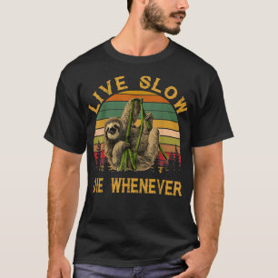 Live Slow Die als Sloth Lovers T-shirt