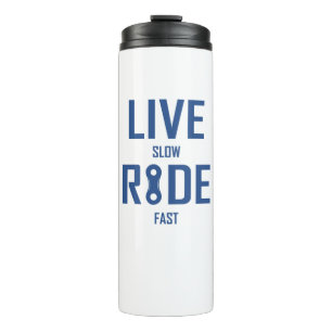 Live Slow Ride Fast Cycling Thermosbeker