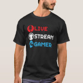 Live stream gamer Livestreaming Video Game Online T-shirt (Voorkant)