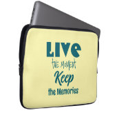 Live the Moment, Keep the Memories Electronics Bag Laptop Sleeve (Voorkant Rechts)