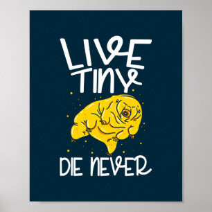 Live Tiny Die Nooit Water Beer Poster
