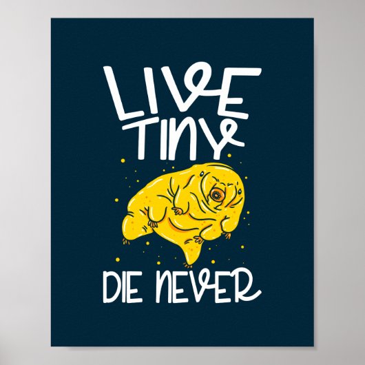Live Tiny Die Nooit Water Beer Poster (Voorkant)