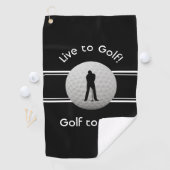 Live to Golf Quote Typografie Zwart Wit Golfhanddoek (Insitu)