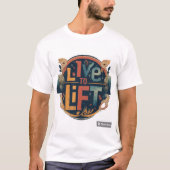 Live to Lift T-shirt (Voorkant)