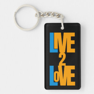 Live to Love - Betekenisvol Positief Bericht Keych Sleutelhanger