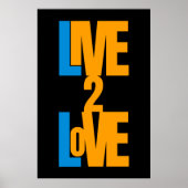 Live to Love - Positief bericht Poster (Voorkant)