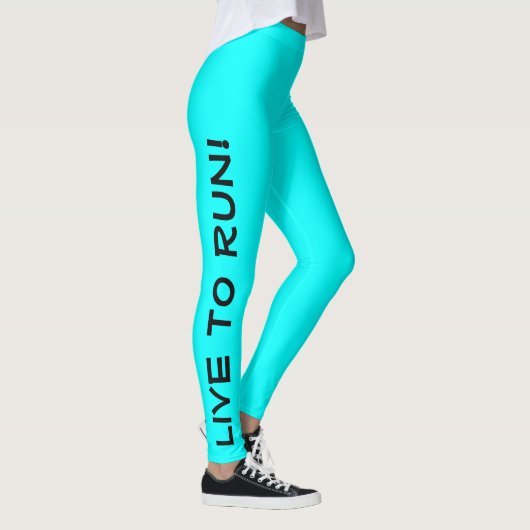 Live to Run! Rennen om te leven! Cyan Aqua Running Leggings (Rechts)